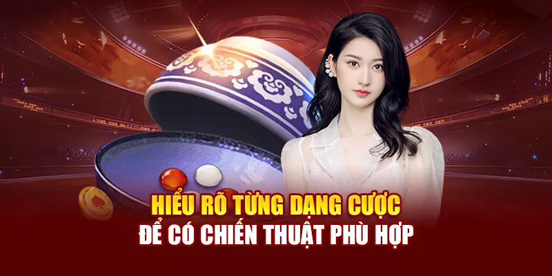 Hiểu rõ từng dạng cược để có chiến thuật phù hợp